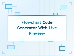 Flowchart Code Generator with Live Preview Tutorial for Diagram Coding