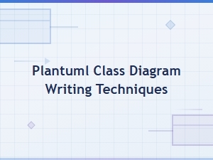 Plantuml Class Diagram Writing Techniques