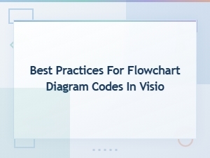Best Practices for Flowchart Diagram Codes in Visio